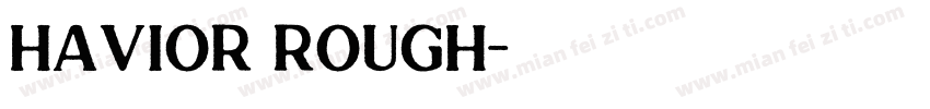 Havior Rough字体转换